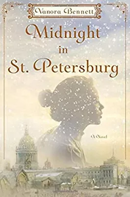 Midnight In St. Petersburg : A Novel Hardcover Vanora Bennett • $4.50