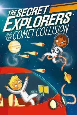 The Secret Explorers And The Comet Collision - Paperback By King SJ - GOOD • $3.98