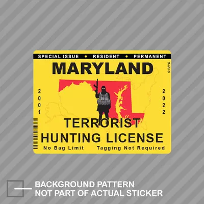 Maryland Terrorist Hunting Permit Sticker Decal Vinyl License MD • $21.96