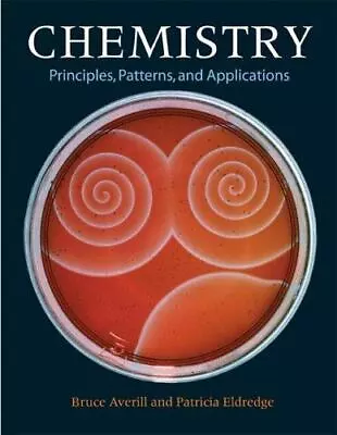 Chemistry: Principles Patterns And Applications • $11.08