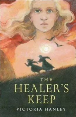 The Healer's Keep By Hanley Victoria • $5.97