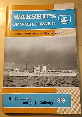 Warships Of WW2 - No 4: Auxiliary Fighting Vessels By H.T. Lenton/J.J. Colledge • £5