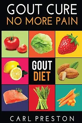 Gout Diet: The Anti-Inflammatory Gout Diet: 50+ Gout Cookbook Videos And Gout R • £6.71