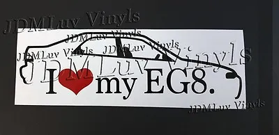 $5 • Buy I Love My EG8 92-95 Sticker Decal JDM Honda Civic Ferio