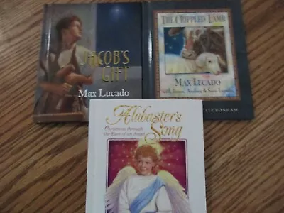 Max Lucado 3 Book Set (Alabaster's Song/Jacob's Gift/Crippled Lamb) • $3.50