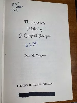 The Expository Method Of G. Campbell Morgan By Don M. Wagner • $12