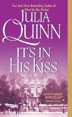 It's In His Kiss (Bridgertons) - Mass Market Paperback By Quinn Julia - GOOD • $4.63
