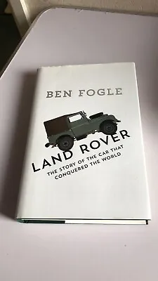 Ben Fogle’s Land Rover Book 1st Edition • £9