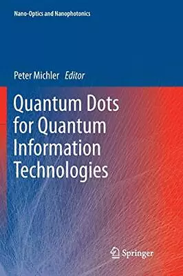 Quantum Dots For Quantum Information Technologies.9783319859019 Free Shipping<| • £161.45