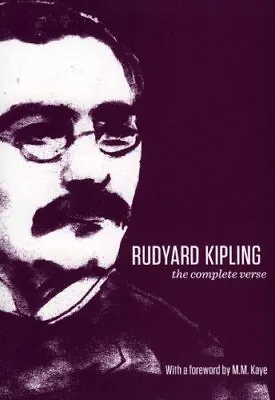 Rudyard Kipling: The Complete Verse By With A Foreword By M. M. Kaye Paperback • £3.49