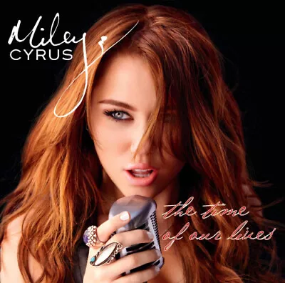 The Time Of Our Lives [International Version] By Miley Cyrus • $14.57