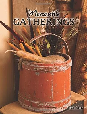 MERCANTILE GATHERINGS MAGAZINE: FALL 2016 (VOLUME 12) By D J Williams BRAND NEW • $26.75