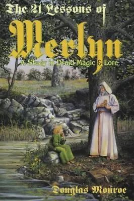 The 21 Lessons Of Merlyn: A Study In Druid Magic And Lore  Monroe Douglas  Good • $6.22