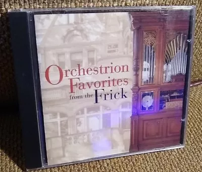 ORCHESTRION FAVORITES FROM THE FRICK CD Welte & Sohne Carnegie Pittsburgh • $9.27