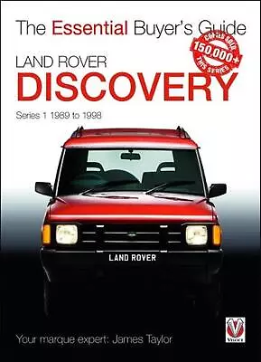 Land Rover Discovery Series 1 1989 To 1998: Essential Buyer's Guide By James Tay • $32.10