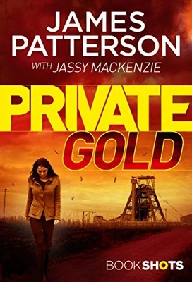 $7.69 • Buy Private Gold: BookShots (A Private Thriller) By James Patterson