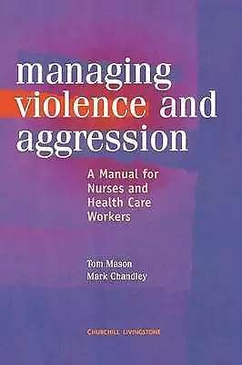 Management Of Violence And Aggression: A Manual For Nurses And Health Care Worke • £2.37