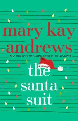 The Santa Suit: A Novel - 9781250279316 Mary Kay Andrews Hardcover • $3.98
