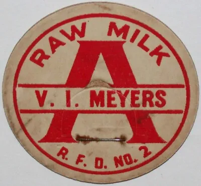 Vintage Milk Bottle Cap V I MEYERS Raw Milk R. F. D. No 2 Unused New Old Stock • $7.49