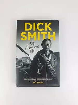 Dick Smith - My Adventurous Life Biography Hardcover Book Entrepreneur Free Post • $19