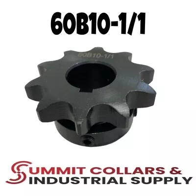 #60 Roller Chain Sprocket B Type 1  Bore 10 Tooth 60B-10-1/1 • $12.95