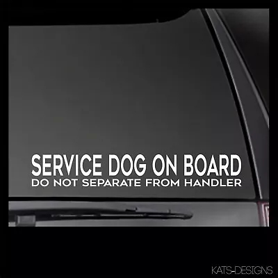 Service Dog On Board - Do Not Separate From Handler Sticker Service  DECAL K9-57 • $6.81