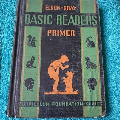 Elson-Gray Basic Readers Primer Curriculum Foundation Series C. 1936 • $10