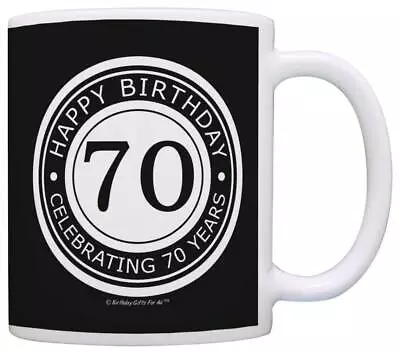 70th Birthday Gifts Happy Birthday Celebrating 70 Years Coffee Mug Tea Cup • $16.99