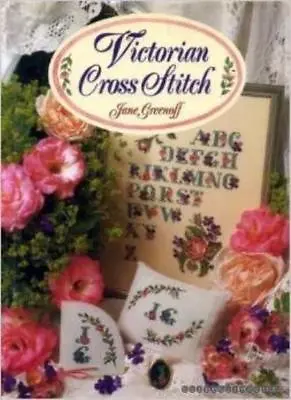 Victorian Cross Stitch : By Jane Greenoff. 9780715398289 • £2.39