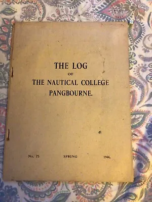 £19.99 • Buy The Log  Of The Nautical College Pangbourne. , RARE 1944 WARTIME EDITION