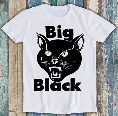 Big Black Cat  Music Noise Rock Atomizer Scratch Acid Gift Tee T Shirt M1373 • £6.35