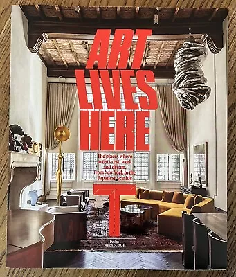 The New York Times Style Magazine: Art Lives Here March 24 2024 • $5