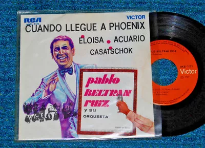 PABLO BELTRAN RUIZ Cuando Llegue A Phoenix 45 RPM PS 7  RCA MKE-1171 MEX • $179.95