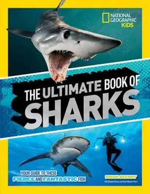 The Ultimate Book Of Sharks [National Geographic Kids] • $5.45