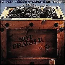 Not Fragile By Bachman-Turner Overdrive | CD | Condition Very Good • £3.51