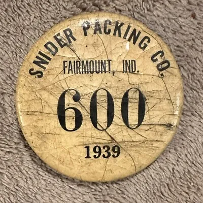 Vintage Snider Packing Co. 1939 Pinback Button Badge #600 1939 Fairmount Ind • $9.95