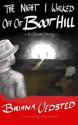 The Night I Walked Off Of Boot Hill By Briana Vedsted (English) Paperback Book • £13.49