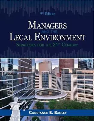 Managers And The Legal Environment: Strategies For Business By Constance E. Bagl • $156.76