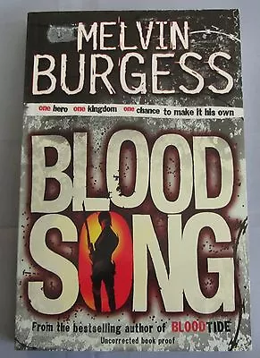 Blood Song By Melvin Burgess (pbk) (uncorrected Book Proof) • £8.99