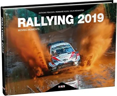 Rallying 2019 Moving Moments By Anthony Peacock • £49.99