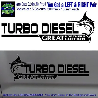 $19.90 • Buy TURBO DIESEL 4x4 Stickers Accessories Ute MX Funny GREAT NORTHERN 300mm PAIR