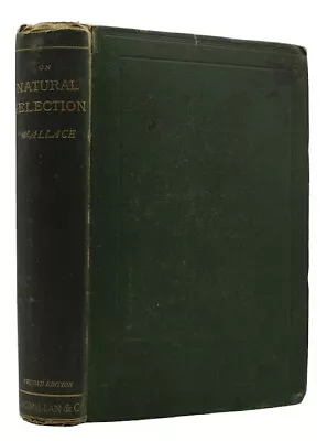 1875 ALFRED RUSSEL WALLACE Darwin CONTRIBUTIONS TO THEORY OF NATURAL SELECTION • $315.74