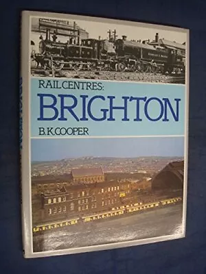 Brighton (Rail Centres S.) Cooper B.K. • £3.49