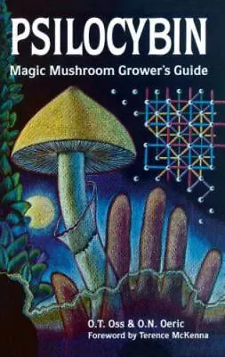 Psilocybin: Magic Mushroom Grower's Guide: A Handbook For Psilocybin Enth - NEW! • $19.95