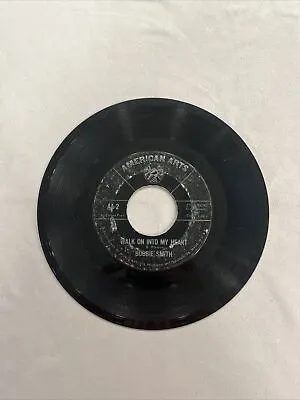 Bobbie Smith 45 Rpm - Walk On Into My Heart - Miss Stronghearted American Arts • $199.99