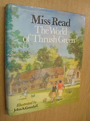 $7.72 • Buy The World Of Thrush Green By Miss Read Hardback Book The Fast Free Shipping