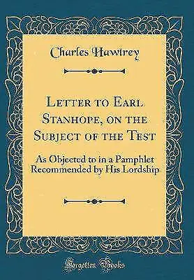 Letter To Earl Stanhope On The Subject Of The Tes • £20.48