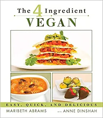 The 4 Ingredient Vegan : Easy Quick And Delicious Paperback Mar • £4.03