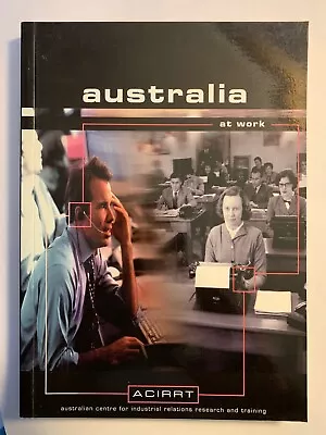 Australia At Work: Just Managing? Paperback – January 1 1999 0724802894 ACIRRT • $29.95
