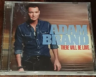 $10.99 • Buy There Will Be Love By Adam Brand (CD, Aug-2012, Sony Music) - FREE POST